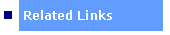 Click here to go to the Related Links  page